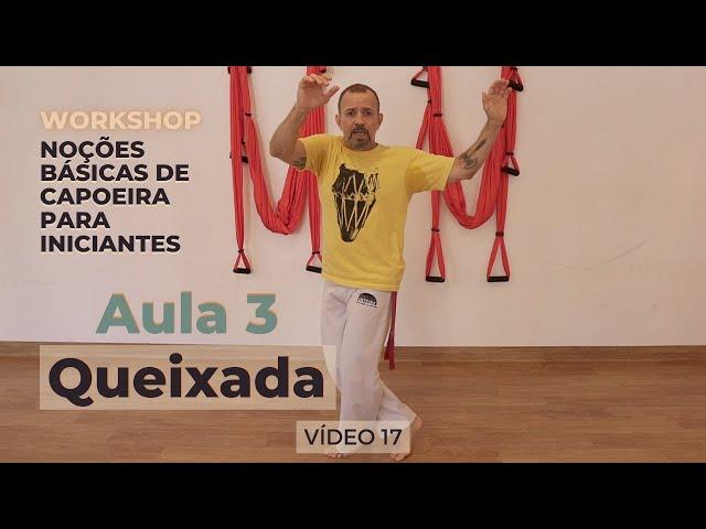 Curso de Capoeira - Noções Básicas para Iniciante - Vídeo 17 - Aula 3 – Queixada