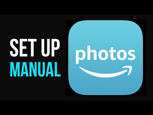 How to Set Up Amazon Photos App