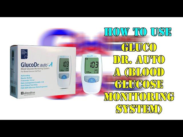 Step by step how to use Gluco Dr. Auto A for new users 