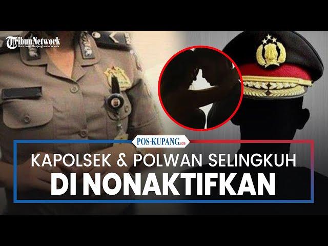 Diduga Berselingkuh dengan Anggota Polwan, Oknum Kapolsek di Sabu Raijua Dinonaktifkan