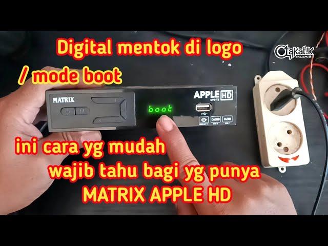 cara atasi mode boot digital MATRIX APPLE HD