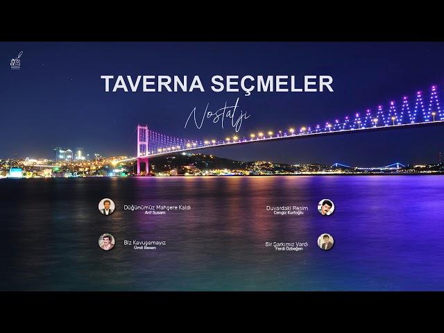 TAVERNA MÜZİKLERİ | SEÇMELER 1 | ARİF SUSAM | CENGİZ KURTOĞLU | FERDİ ÖZBEĞEN | ÜMİT BESEN