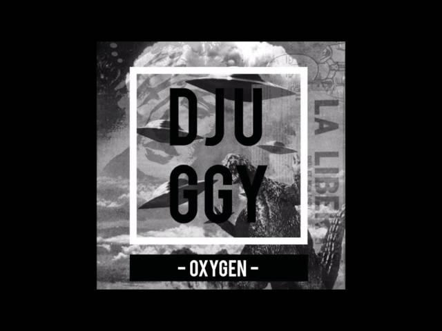 Djuggy - Oxygen (Preview)