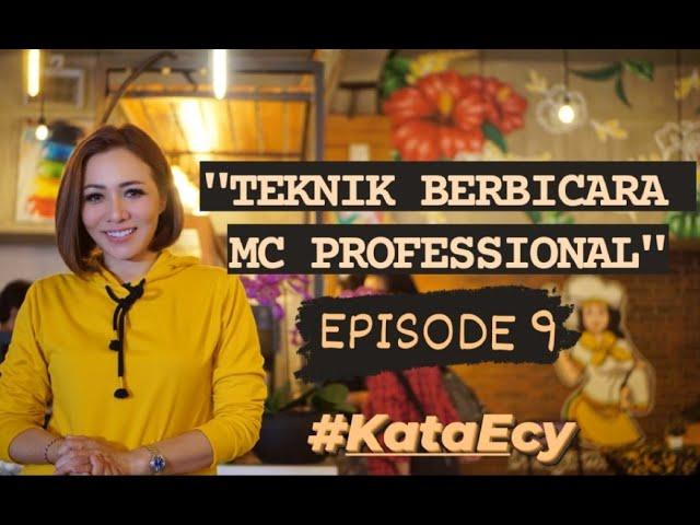 TEKNIK BERBICARA MC PROFESSIONAL ! #KataEcy Eps.9 #publicspeaking #mcprofessional #mcri1