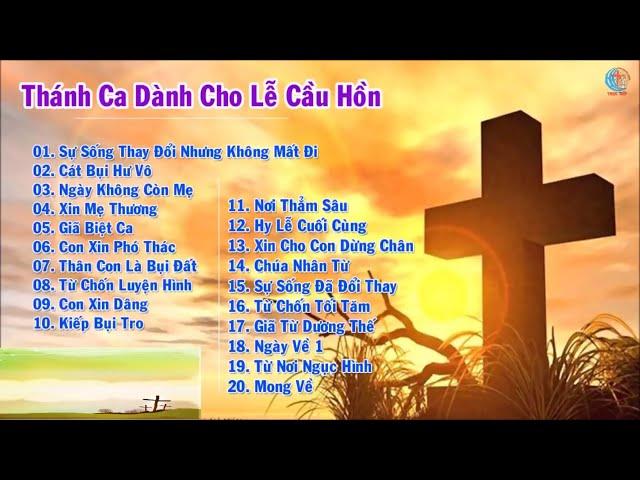 Thánh Ca dành Cho Lễ  Cầu Hồn và Lễ Tang Thật Ý Nghĩa