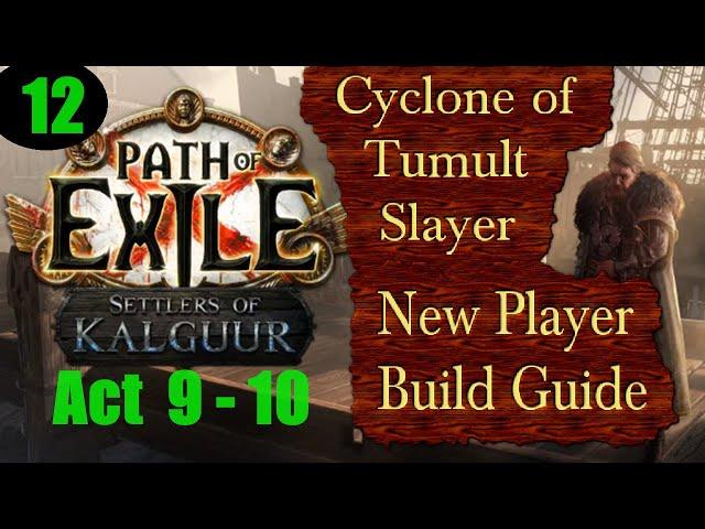 Cyclone of Tumult Slayer -New Player Build Guide- Ep 12 Act 9-10 Path of Exile PoE Kalguur 3.25