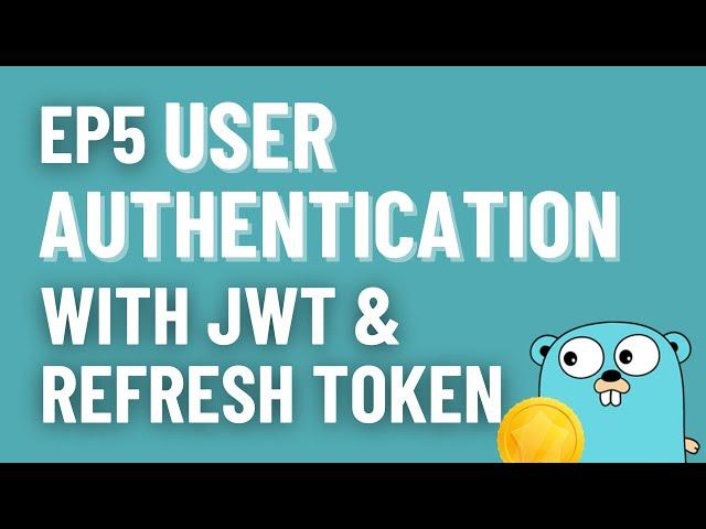 Ep5 Golang Microservice JWT Authentication and Refresh Token