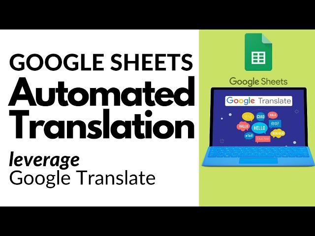 Unlock the Magic of GoogleTranslate with Spreadsheets!