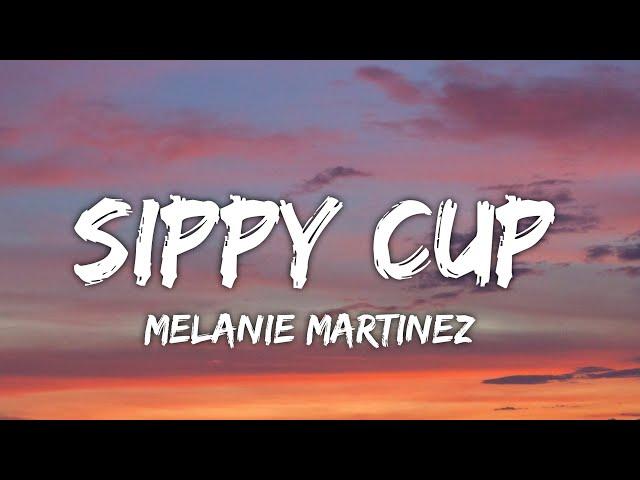 Melanie Martinez - Sippy Cup (Lyrics) "He's still dead when you're done with the bottle" tiktok song