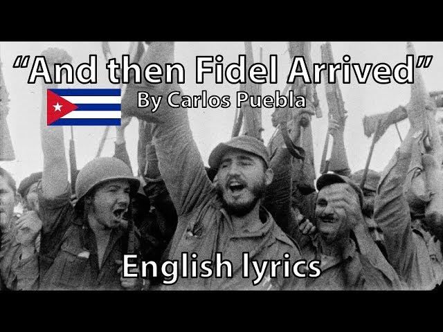 "And then Fidel came" - Carlos Puebla (English lyrics)