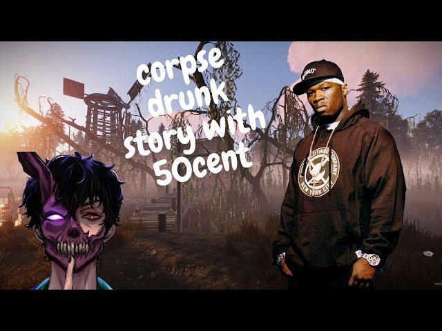 CORPSE DRUNK STORY WITH 50 CENT! | OTV RUST SERVER FUNNY MOMENTS