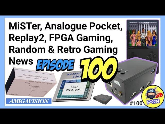 MiSTer, Analogue Pocket, Replay2, FPGA, Random & Retro Gaming News (ep100)