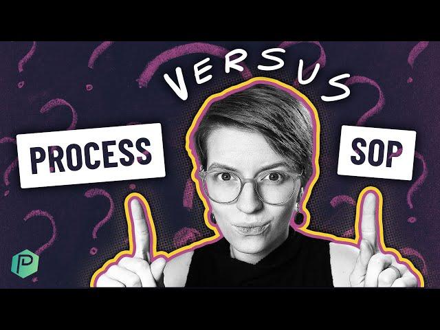 What's the Difference Between PROCESS and SOPs?