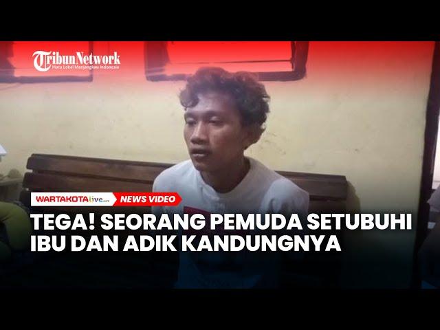 TEGA! Seorang Anak Setubuhi Ibu dan Adik Kandungnya di Lampung Selatan