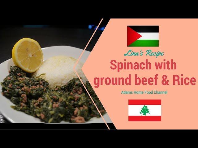 Middle eastern recipe today's dish  is a spinach recipe with ground beef and rice