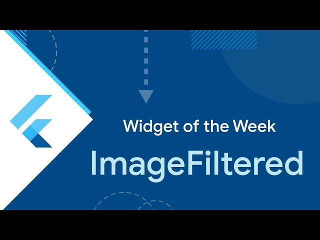 ImageFiltered (Flutter Widget of the Week)