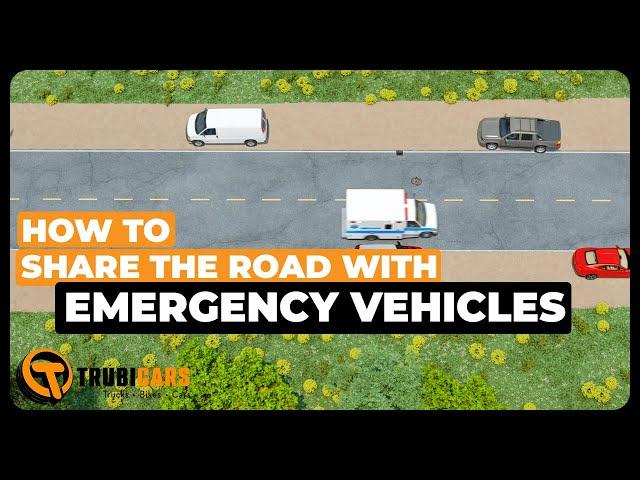 Emergency Vehicles | How to Share the Road with Emergency Vehicles