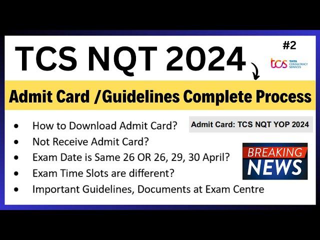 TCS NQT 2024 Exam Guidelines | Exam Date: 26, 29, 30 April |  TCS NQT Admit Card Not Received?