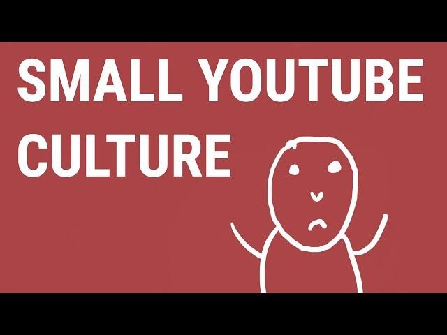 Small YouTube Culture | Big Joel