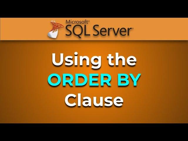 Advanced Databases - The ORDER BY Clause (SQL Server)