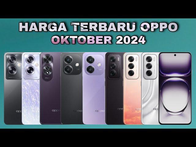 HARGA OPPO TERBARU OKTOBER 2024 | UPDATE HARGA OPPO TERBARU 2024