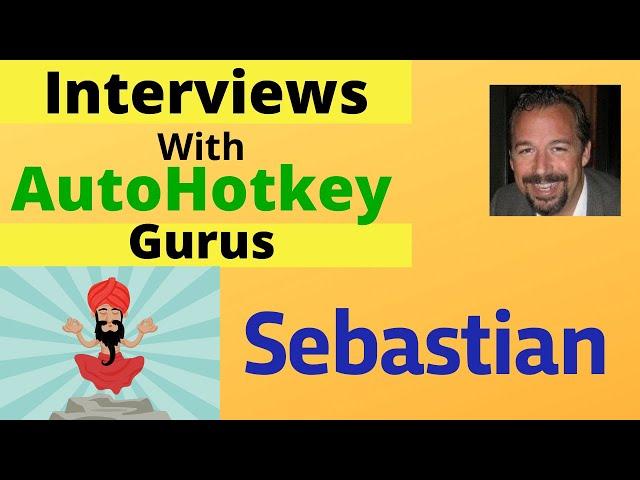 Examples of AutoHotkey |AutoHotkey Experts: Sebastian