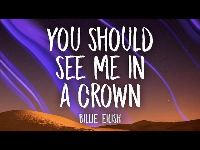 Billie Eilish - you should see me in a crown (Lyrics)