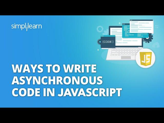 Ways to Write Asynchronous Code in JS | Async Code In JavaScript | #Shorts | Simplilearn