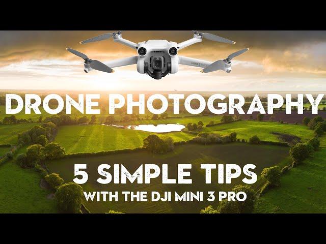 5 Simple Drone Photography Tips with DJI Mini 3 Pro