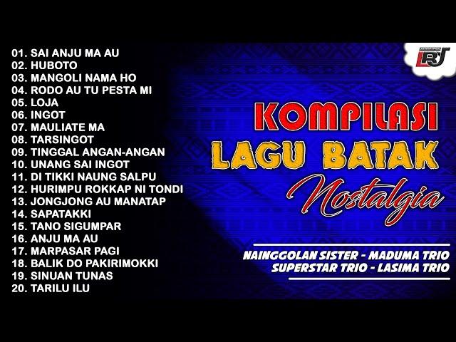 Kompilasi Lagu Batak Nostalgia Nainggolan Sister, Maduma Trio, Superstar Trio & Lasima Trio