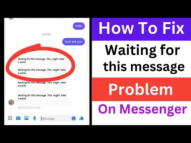 Messenger Waiting For This Message Problem Solve | Fix Messenger Waiting For This Message Problem