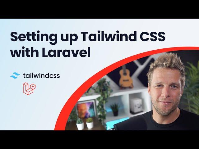 Setting up Tailwind CSS in a Laravel Project