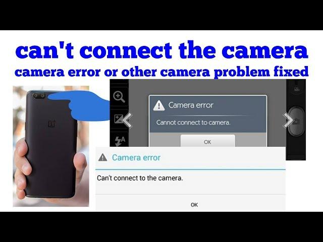 Can't connect to camera Error Problem