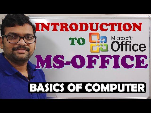 INTRODUCTION TO MS-OFFICE || MS-OFFICE