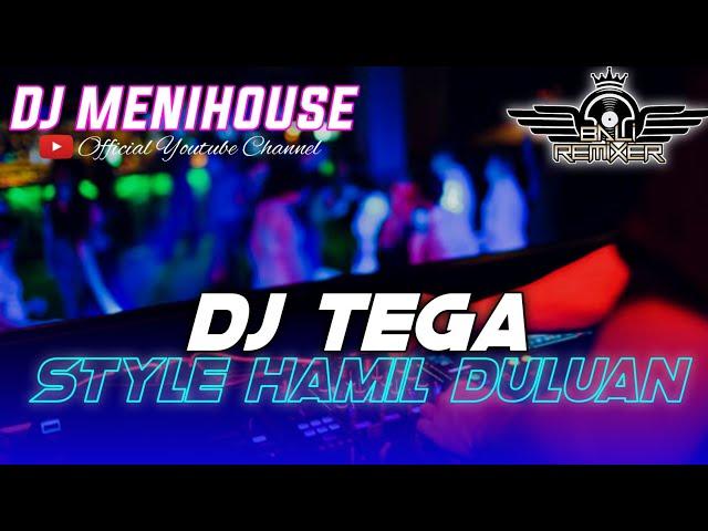 DJ TEGA - BAGUS WIRATA STYLE HAMIL DULUAN FYP TIKTOK  BY DJ MENIHOUSE