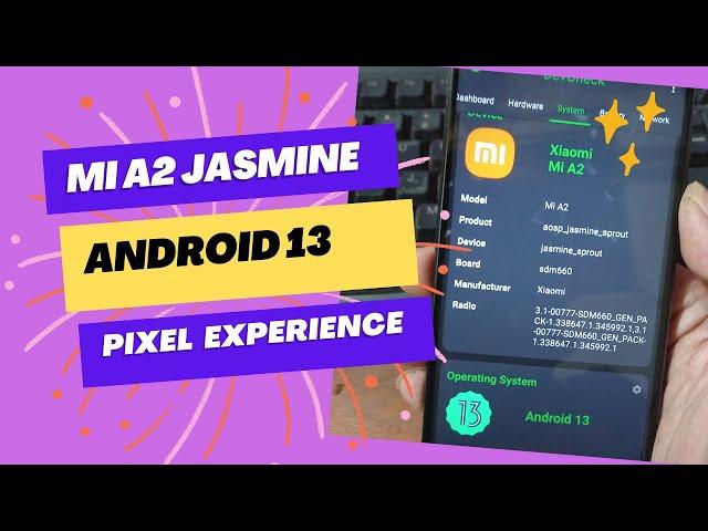 MI A2 Jasmine | How To Flash Android 13 Pixel Experience For Newbie (Retrofit)