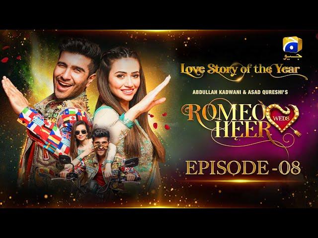 Romeo Weds Heer - Episode 08 || Feroze Khan - Sana javed || Geo Entertainment