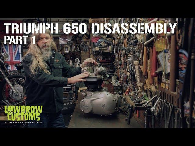 Triumph 650 Motorcycle Engine Disassembly & Rebuild Part 1 - Lowbrow Customs