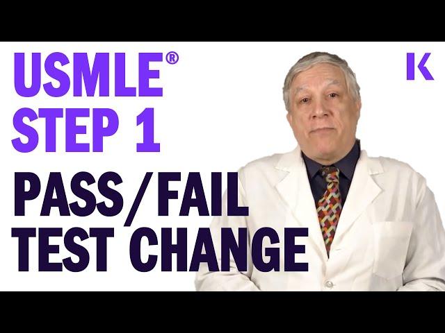 USMLE® Step 1 Pass/Fail Test Change