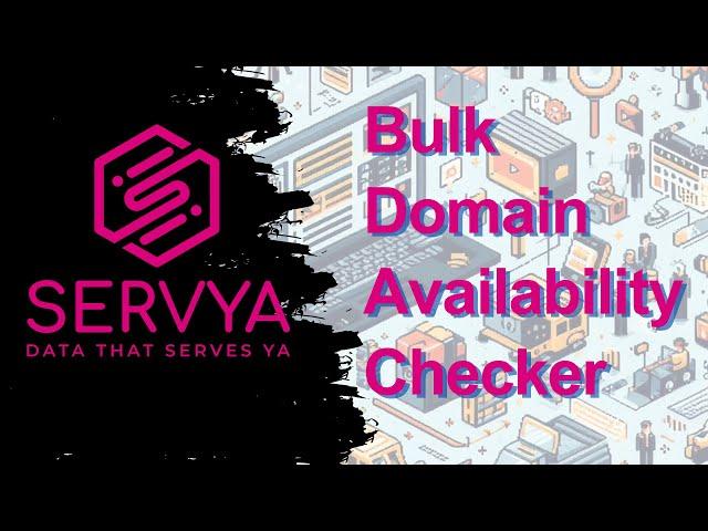 Bulk Domain Availability Checker - Servya Guide