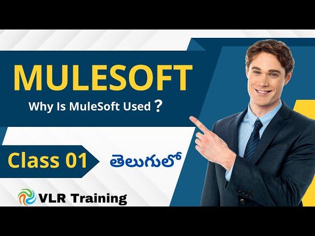 Why is MuleSoft used? | What is the Purpose of MuleSoft | MuleSoft Training in Telugu  Class 01