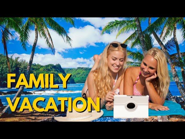 FAMILY VACATIONS YOU MUST EXPERIENCE AT LEAST ONCE