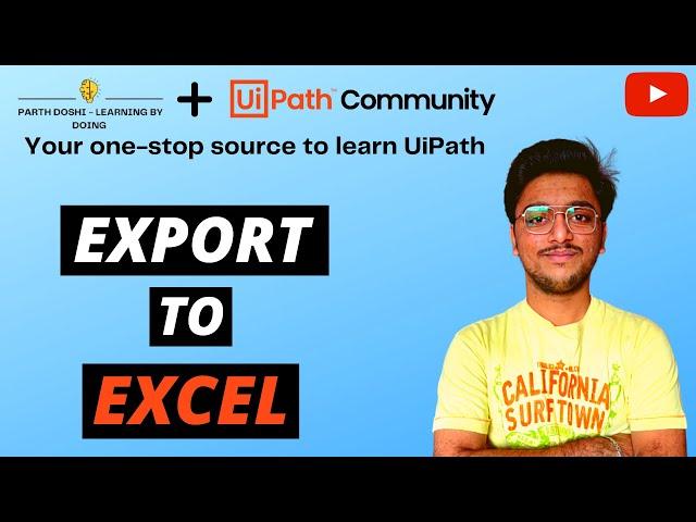 Understanding Export to Excel Feature In UiPath