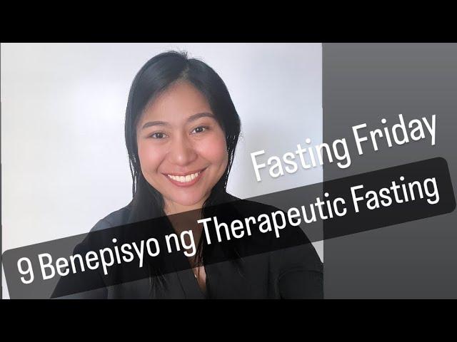 9 Benepisyo ng Therapeutic Fasting