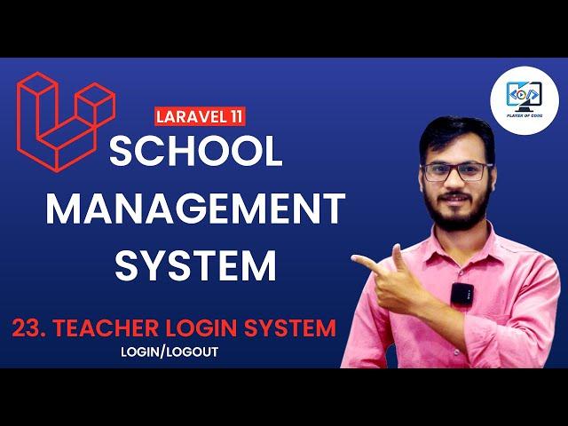 School Management System using Laravel || Teacher Management || Teacher Login/Logout||  Laravel 11 