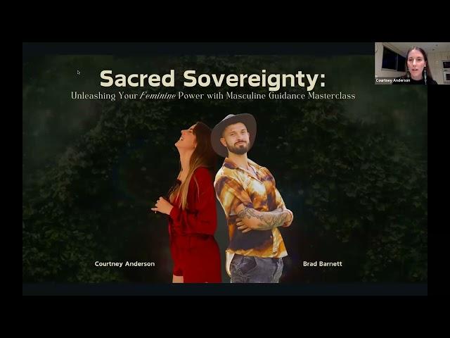 Sacred Sovereignty: Unleashing Your Feminine Power with Masculine Guidance Masterclass