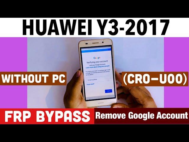 Huawei Y3-2017 Frp Bypass ! Huawei CRO-U00 Google Account Bypass 2024 Without Pc