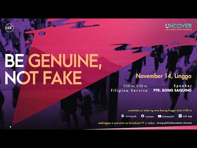 Be Genuine, Not Fake | Bong Saquing