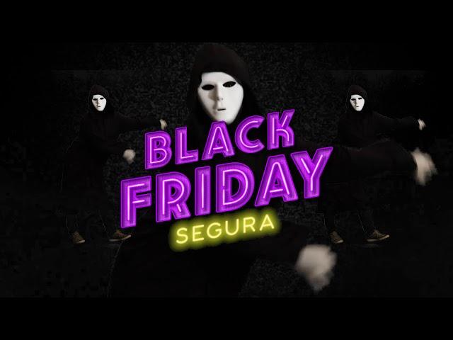 Black Friday Segura com Serasa AntiFraude - Serasa Ensina