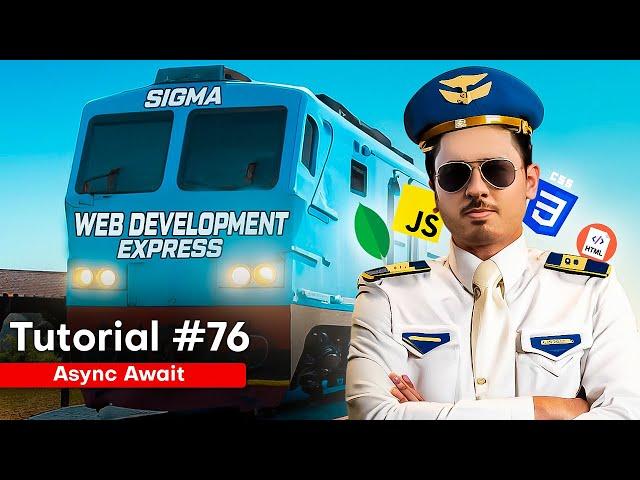 Async/Await & Fetch API in JavaScript with Examples | Sigma Web Development Course - Tutorial #76